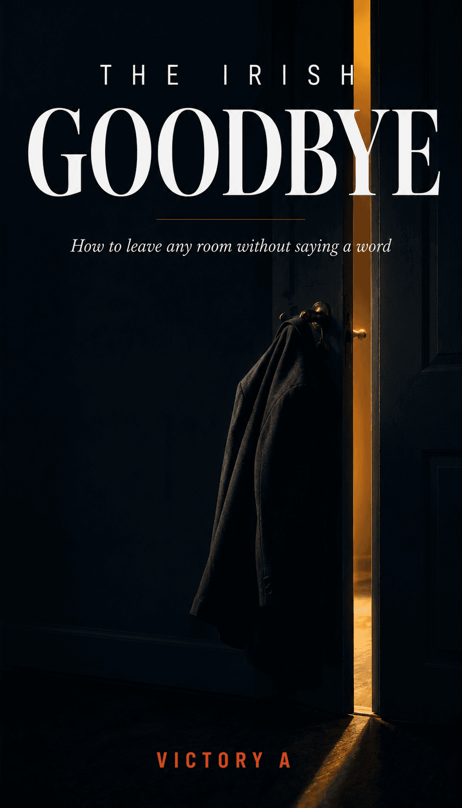 The Irish Goodbye